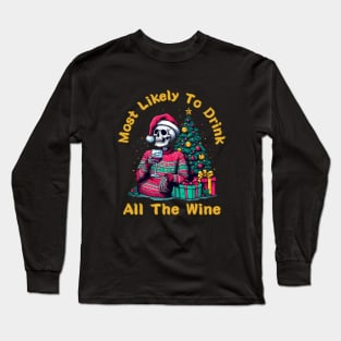 Most Likely To Drink All The Wine Long Sleeve T-Shirt